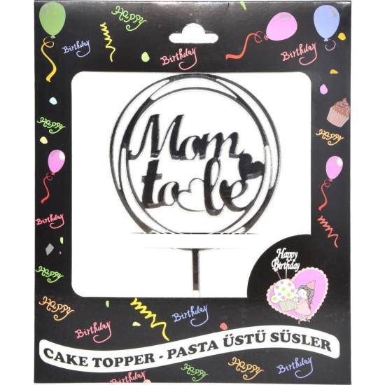 Pasta Yazisi Pleksi̇ Mom To Be Yuvarlak Gümüş Pasta Yazisi Pleksi̇ Mom To Be Yuvarlak Gümüş